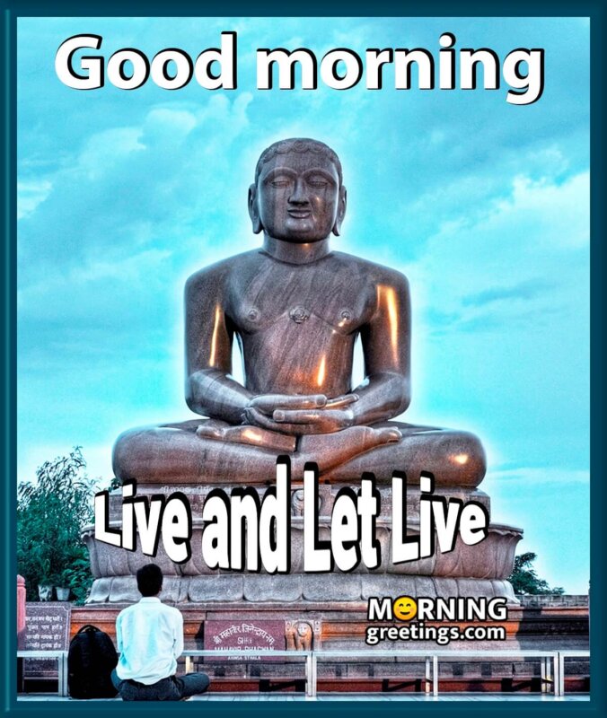 Good Morning Live And Let Live