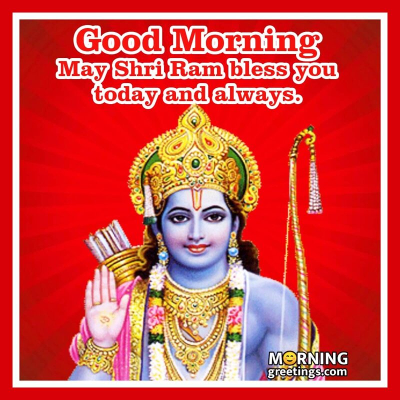 Good Morning Shri Ram Bless You