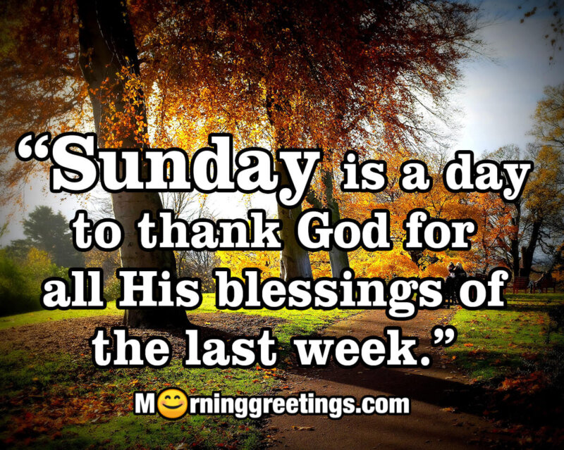 Sunday Is A Day To Thank God