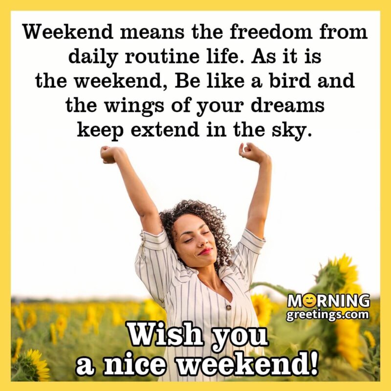 Wish You A Nice Weekend!