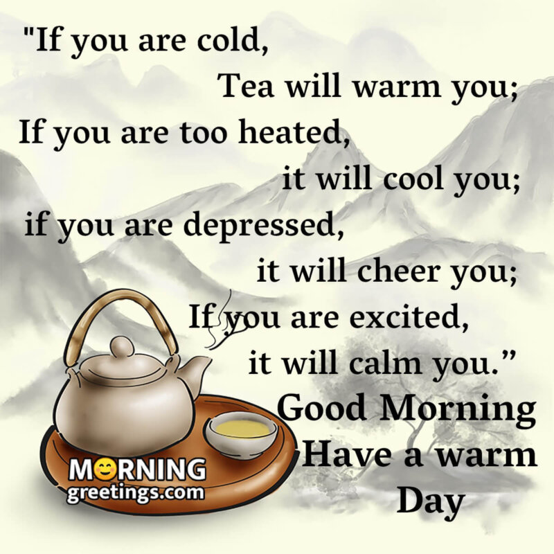 Good Morning Have A Warm Day