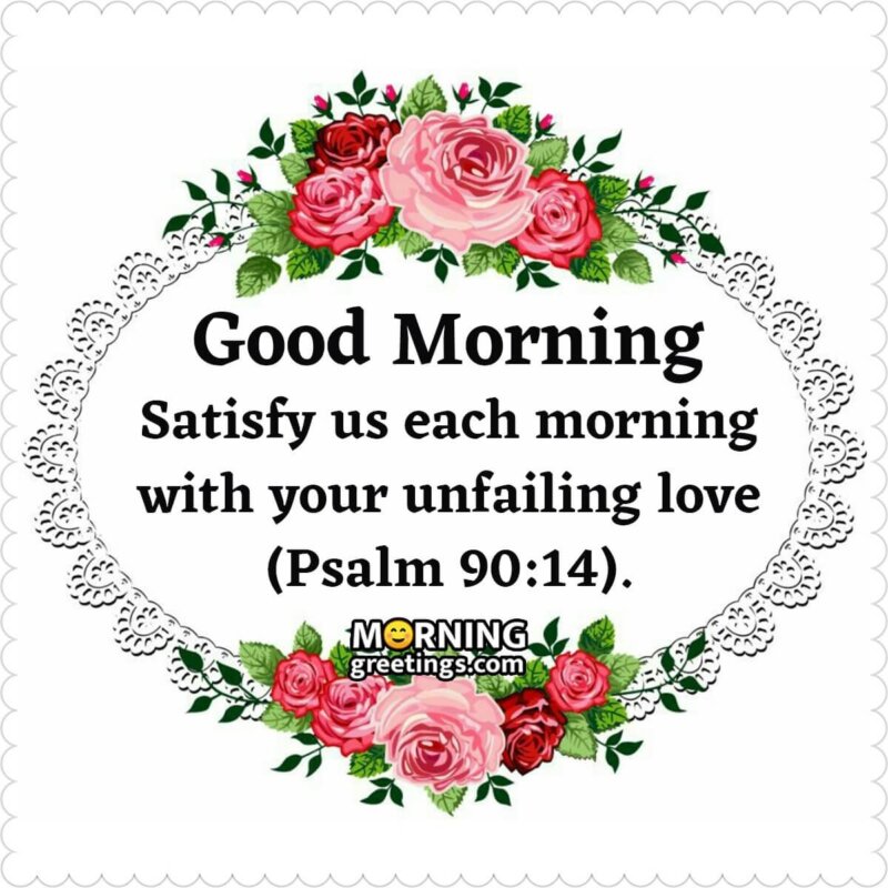 Good Morning Satisfy Us Each Morning