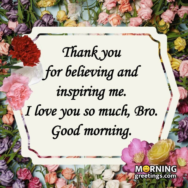 Good Morning Thank You Dear Brother