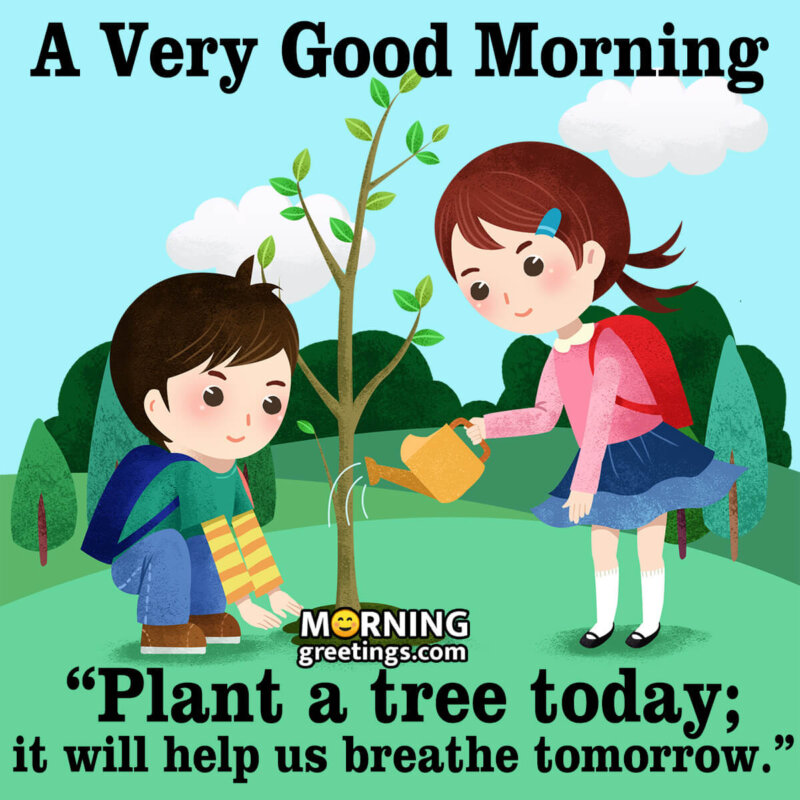 20 Good Morning Plant trees Save Nature Messages Images - Morning Greetings  – Morning Quotes And Wishes Images