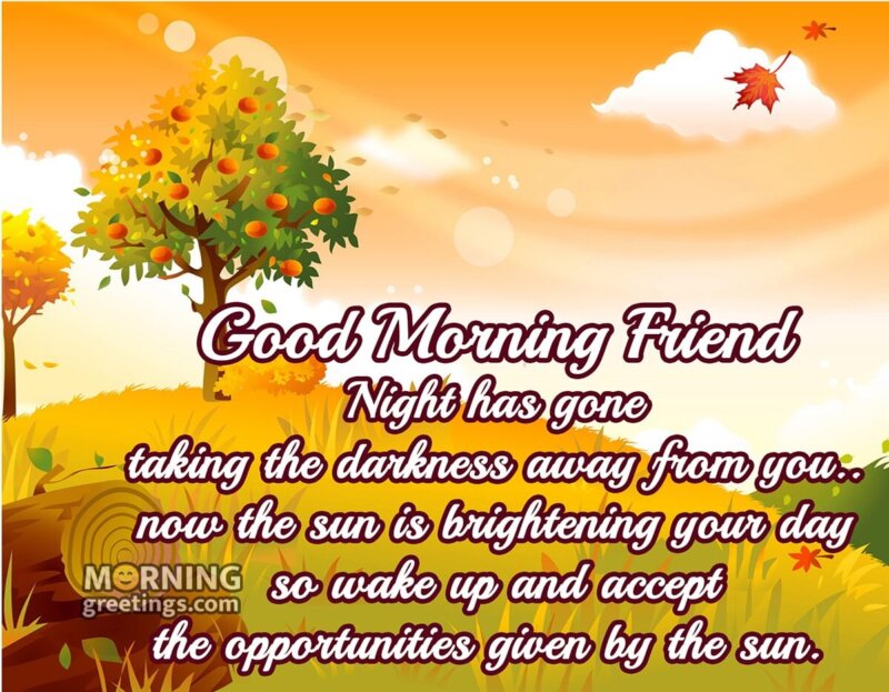 Good Morning Friend Night Has Gone