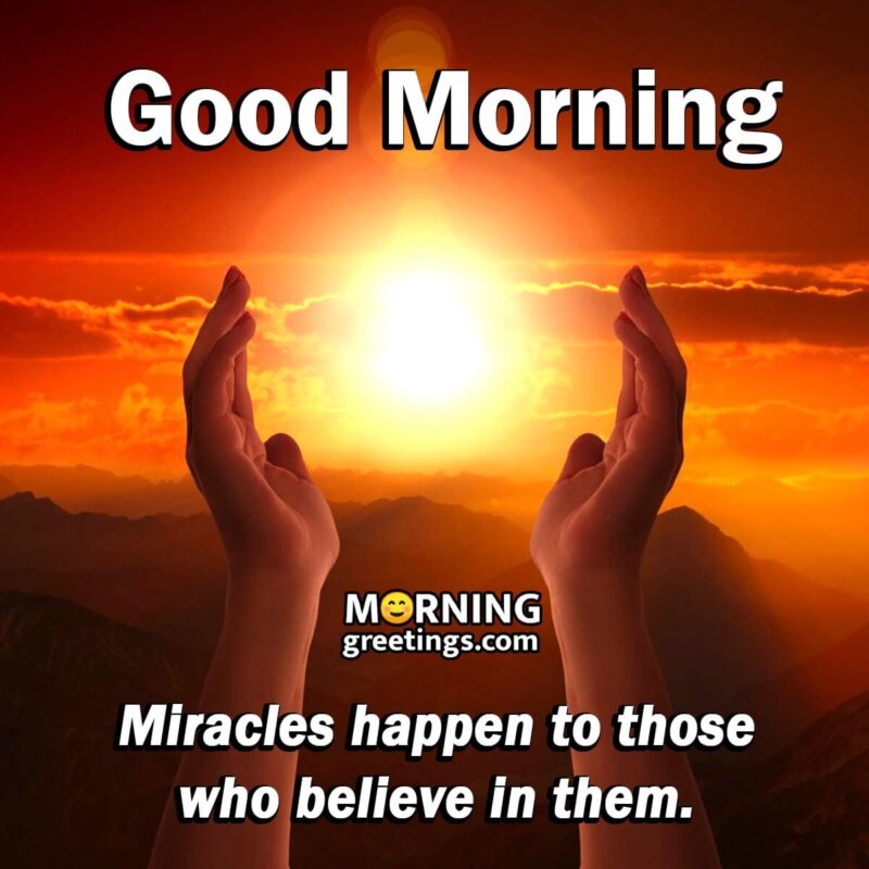 Good Morning Miracles Quote