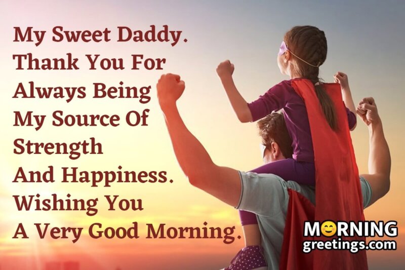 Good Morning My Sweet Daddy