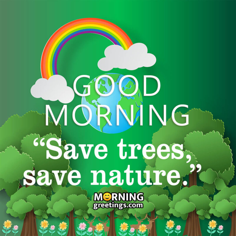 Good Morning Save Nature