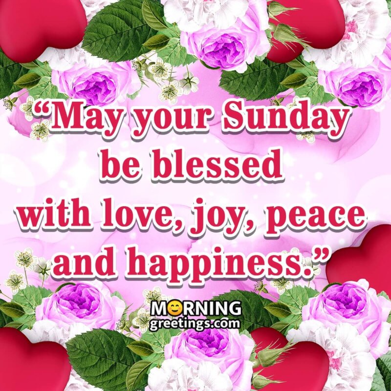 May Your Sunday Be Blessed