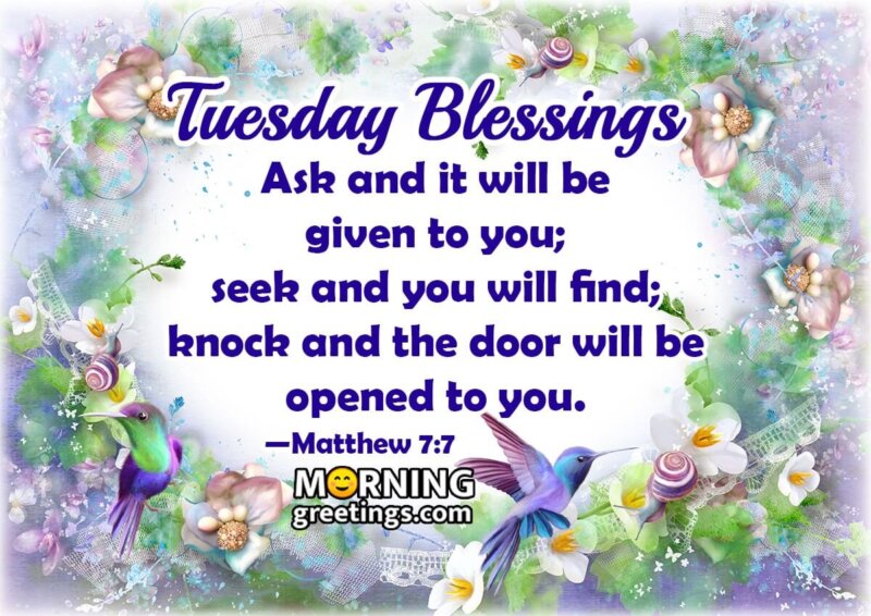 Tuesday Blessing Ask And It Will Be Given To You