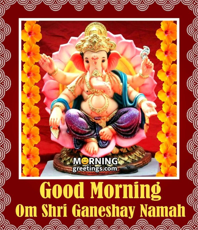 70 Amazing Morning Ganesha Photos - Morning Greetings – Morning ...