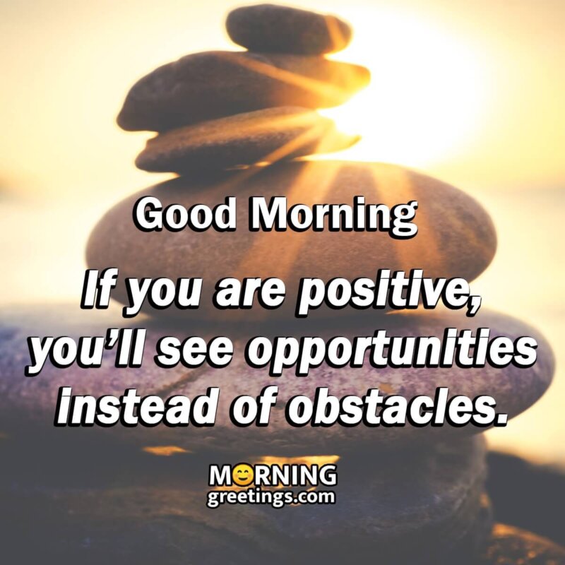 Good Morning Be Positive