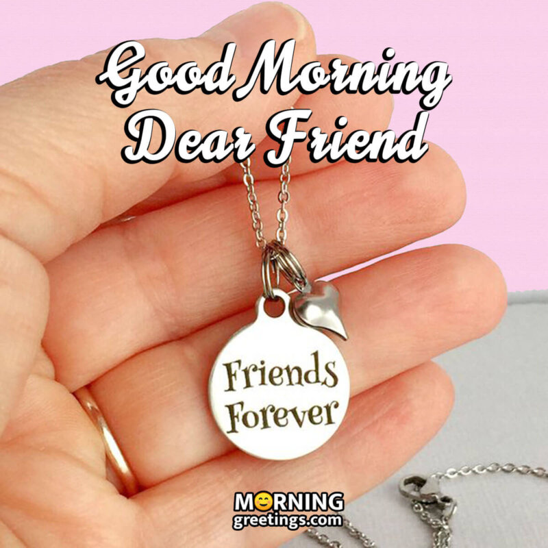 Good Morning Friend Locket