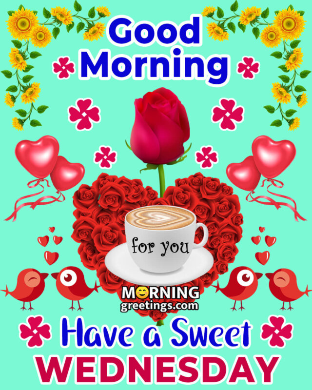 Good Morning Have A Sweet Wednesday