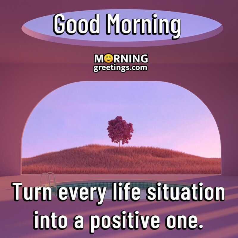 Good Morning Images With Positive Quotes – Be positive