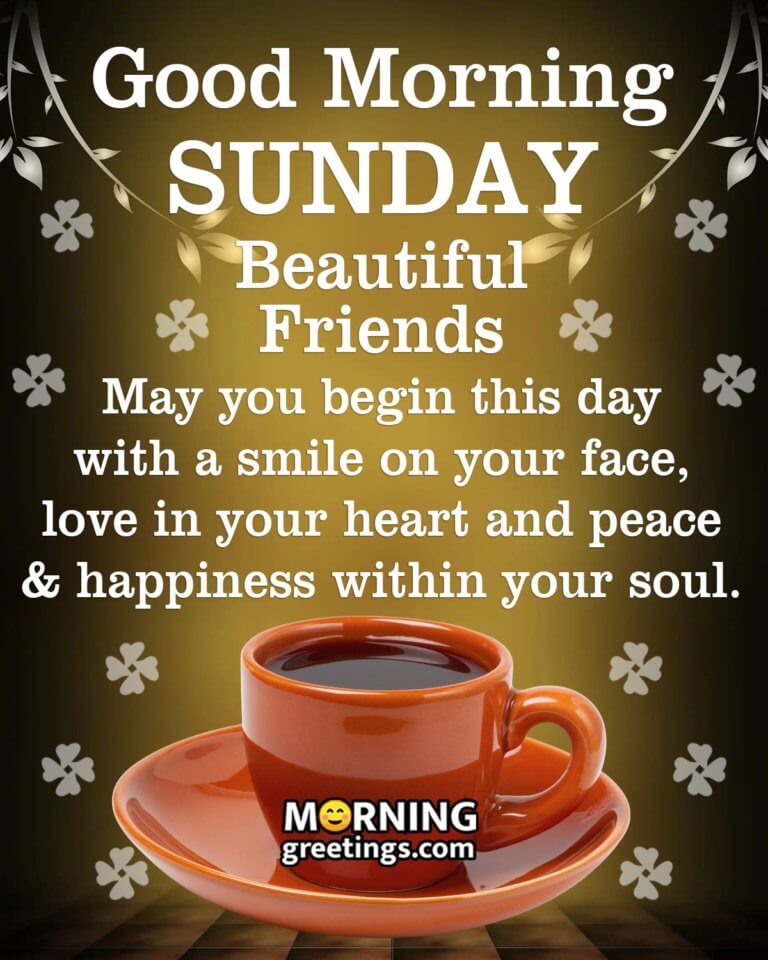 50 Best Sunday Morning Quotes Wishes Pics Morning Greetings Morning