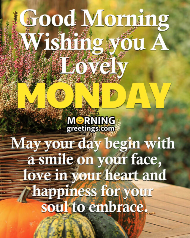 50 Best Monday Morning Quotes Wishes Pics - Morning Greetings ...
