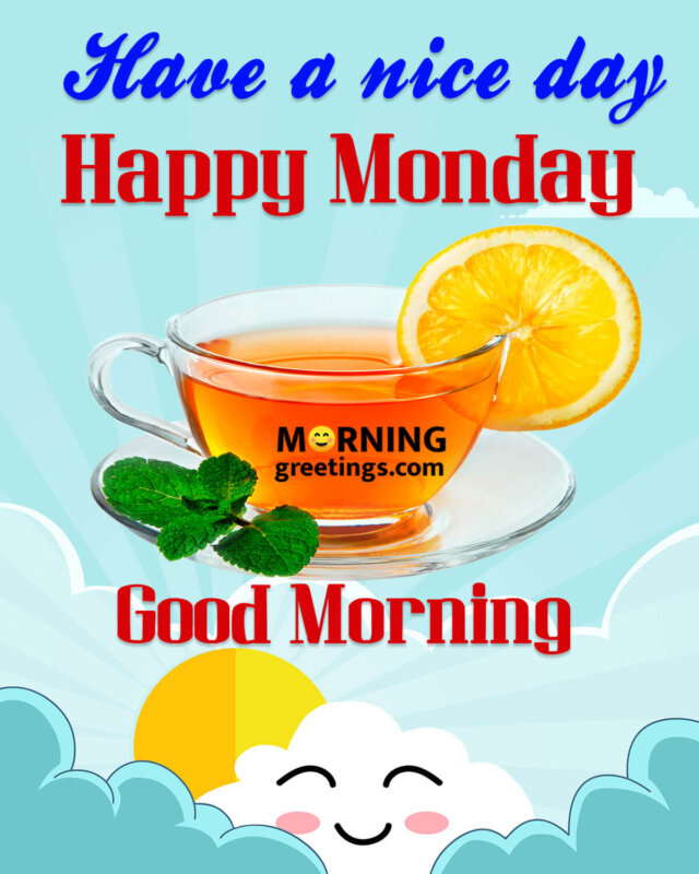 50 Good Morning Happy Monday Images - Morning Greetings – Morning ...