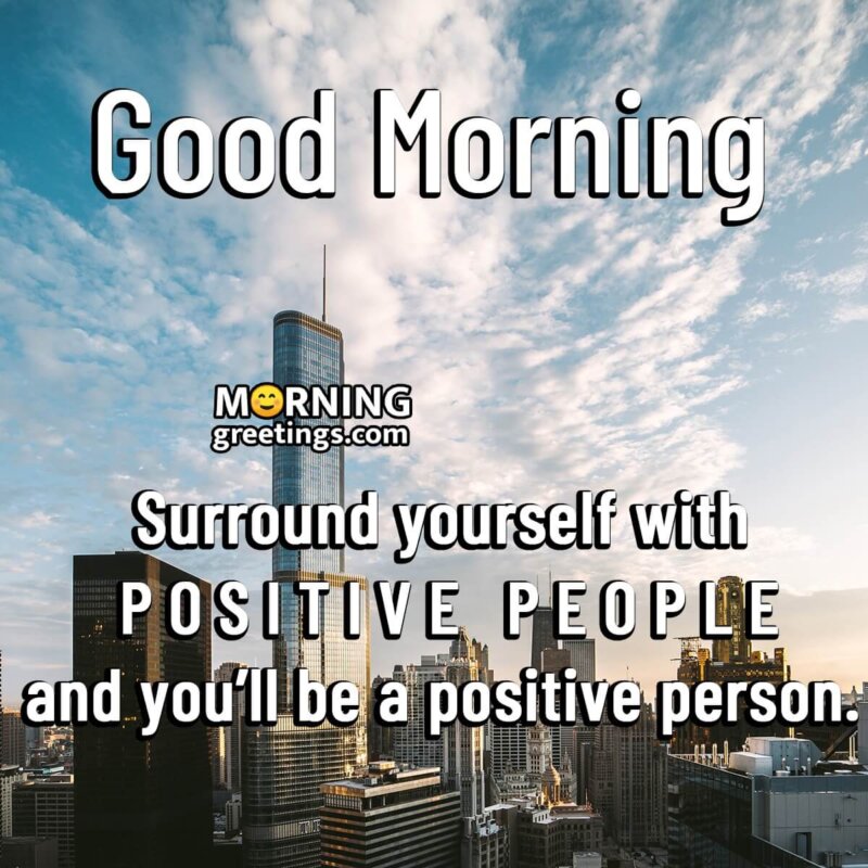 Surround Yourself With Positive People