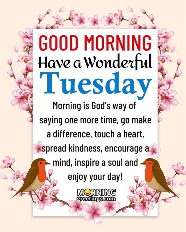 50 Best Tuesday Morning Quotes Wishes Pics - Morning Greetings – Morning Quotes And Wishes Images