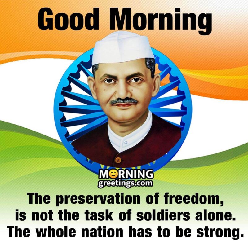 Good Morning Lalbahadur Shastri Quote