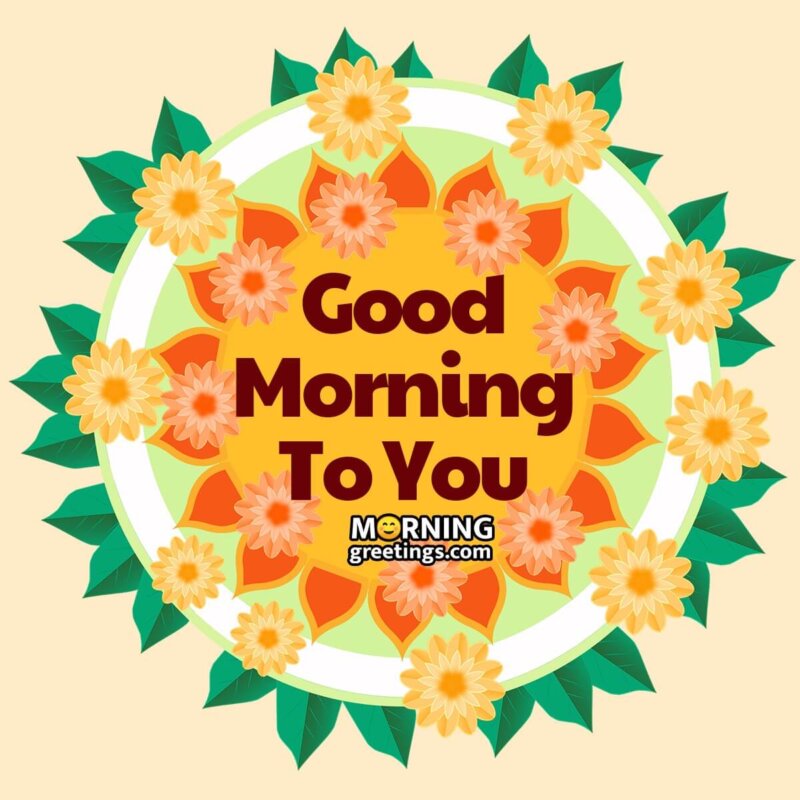 Good Morning To You
