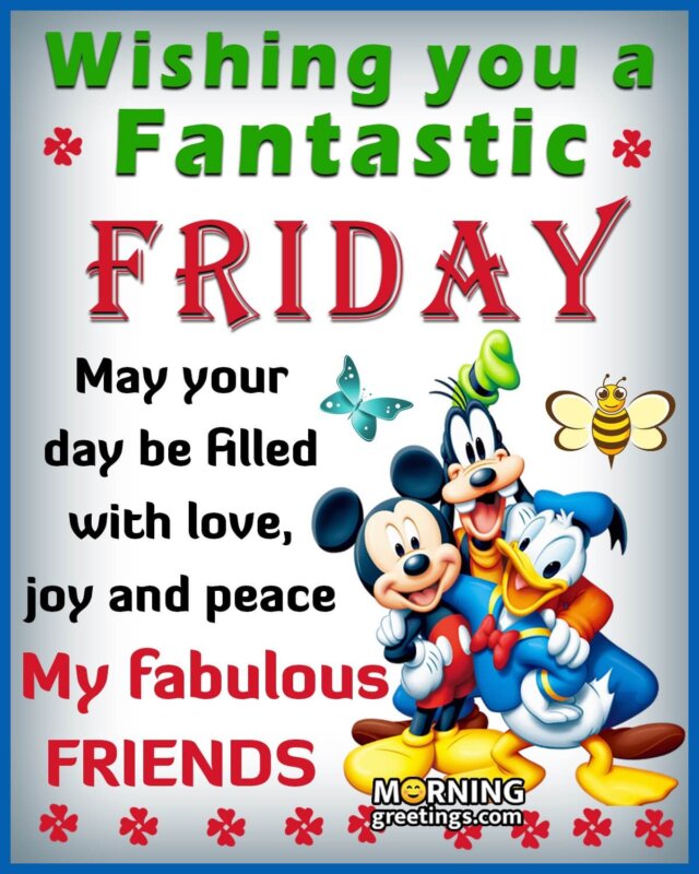 Wishing You A Fantastic Friday