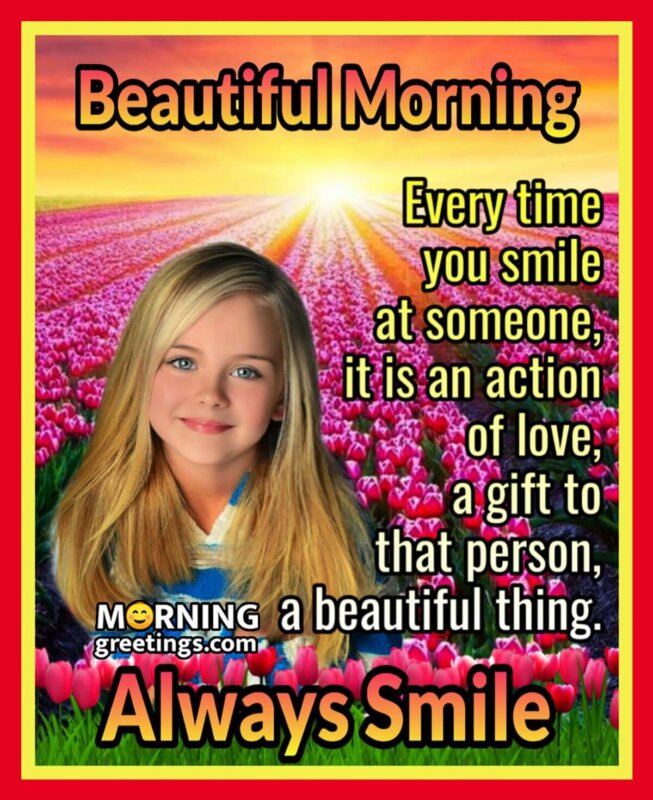 Beautiful Morning Always Smile