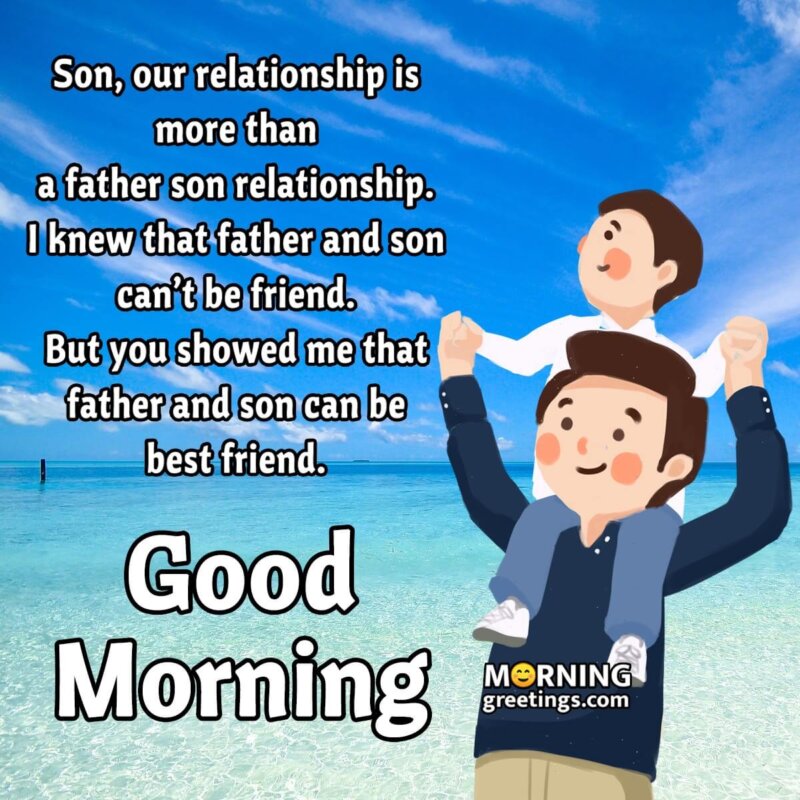 Good Morning Father And Son Message