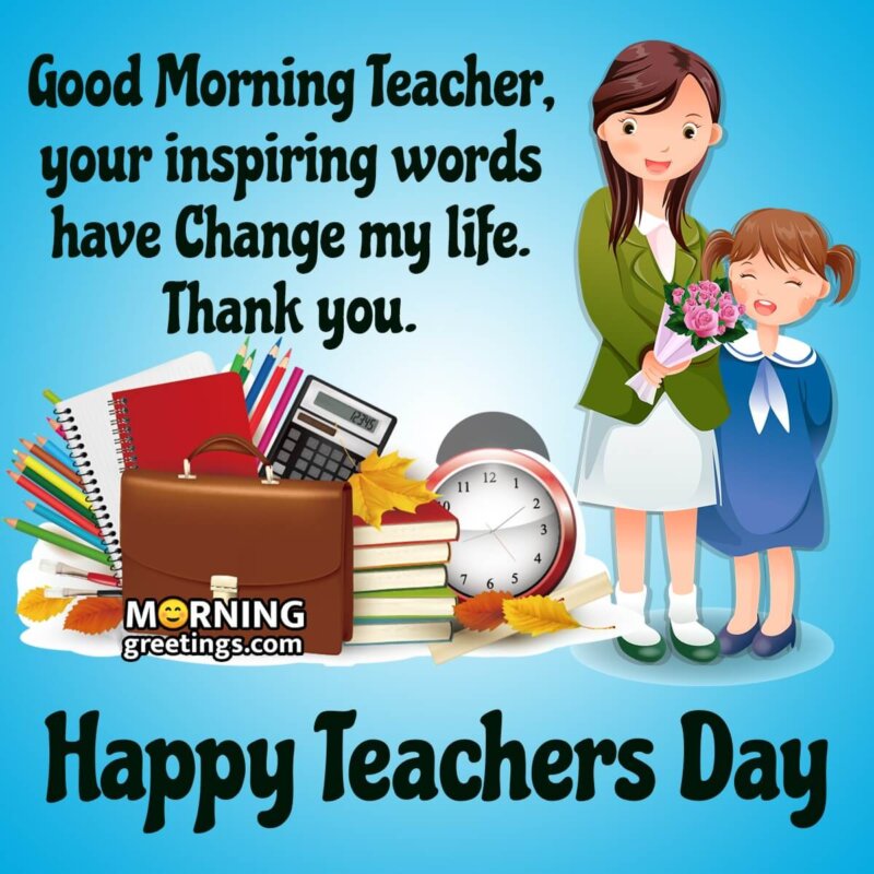 Good Morning Happy Teacher's Day Thank You