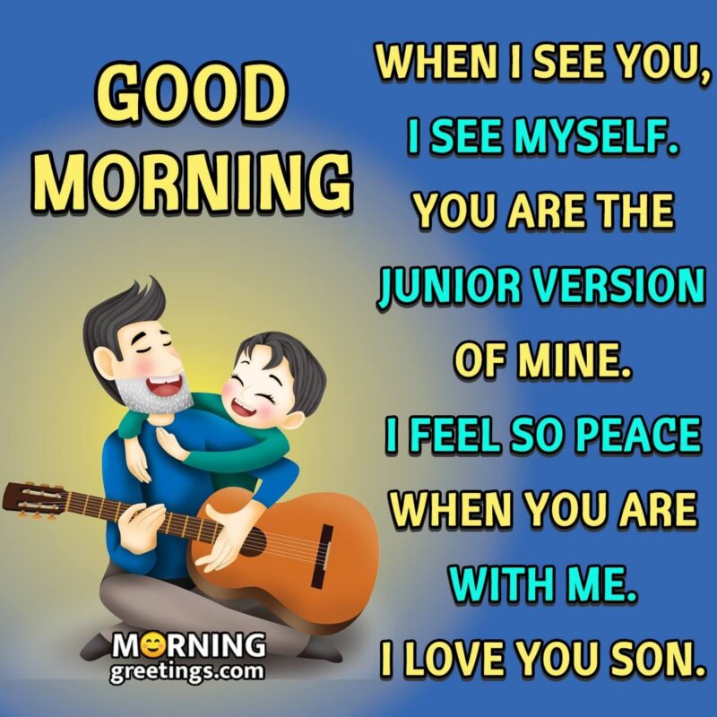 Good Morning I Love You Son From Father