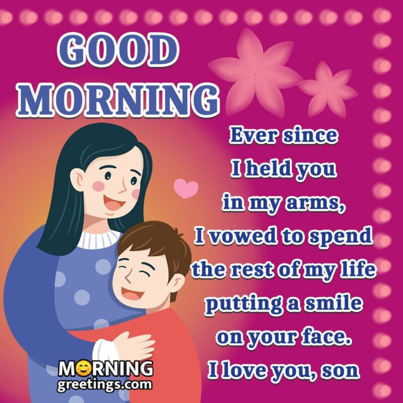 Good Morning I Love You Son From Mother