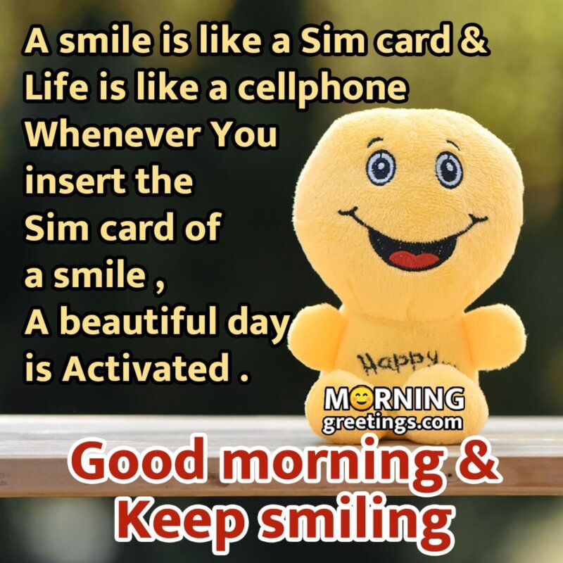 Good Morning & Keep Smiling