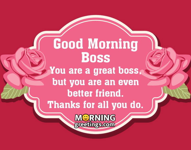 Good Morning Great Boss