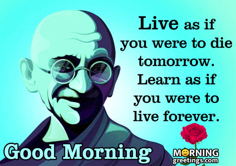 Wonderful Good Morning Quote Of Mahatma Gandhi