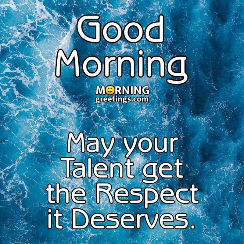 Good Morning Talent Quote