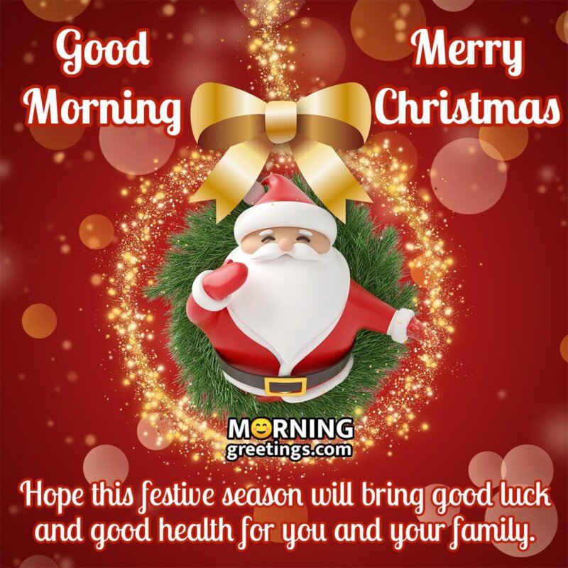 35 Merry Christmas Good Morning Images - Morning Greetings – Morning Quotes  And Wishes Images