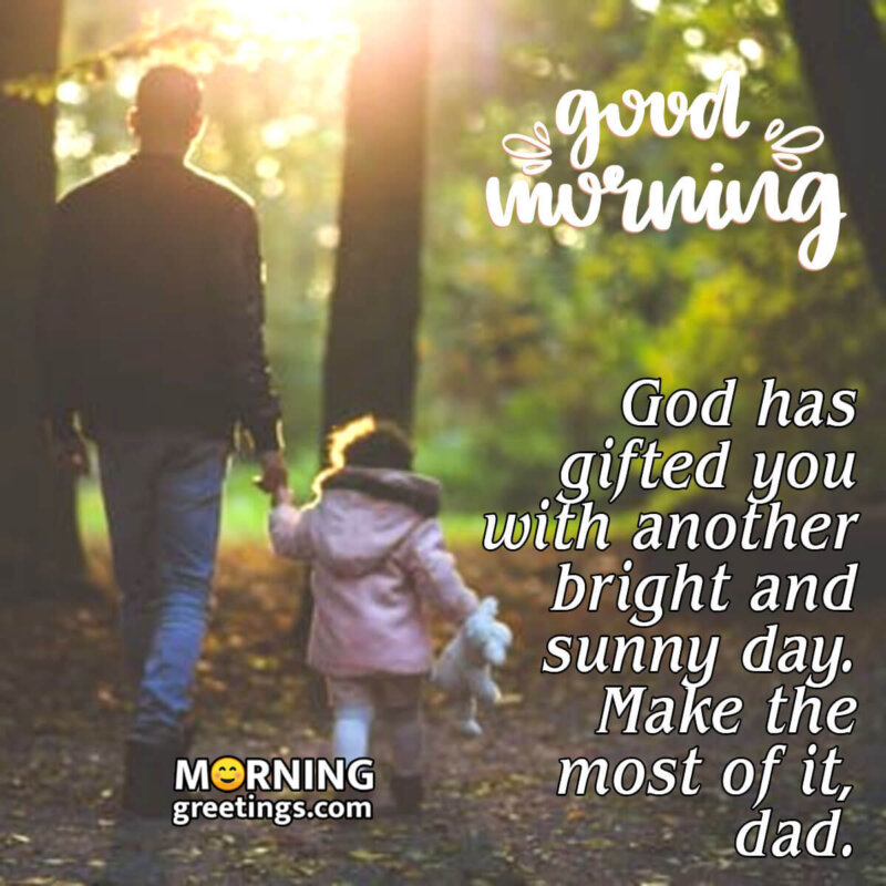 Good Morning Dad Wish