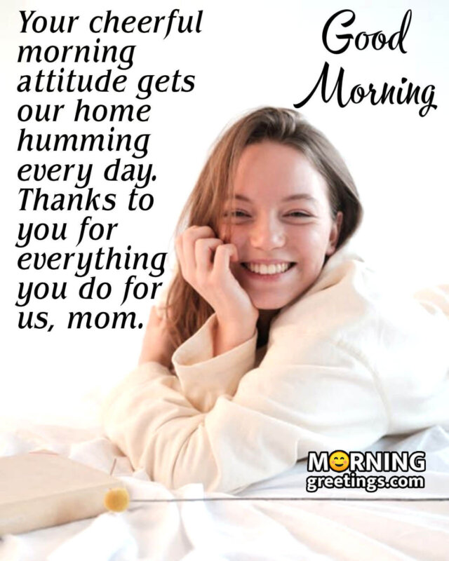Good Morning Mom Thank You