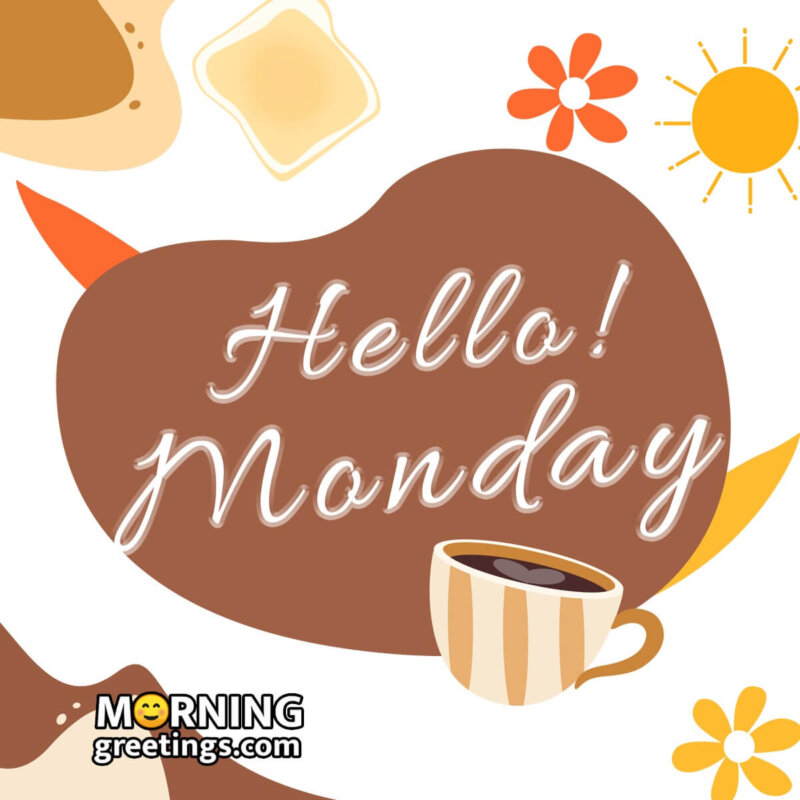 Hello Monday