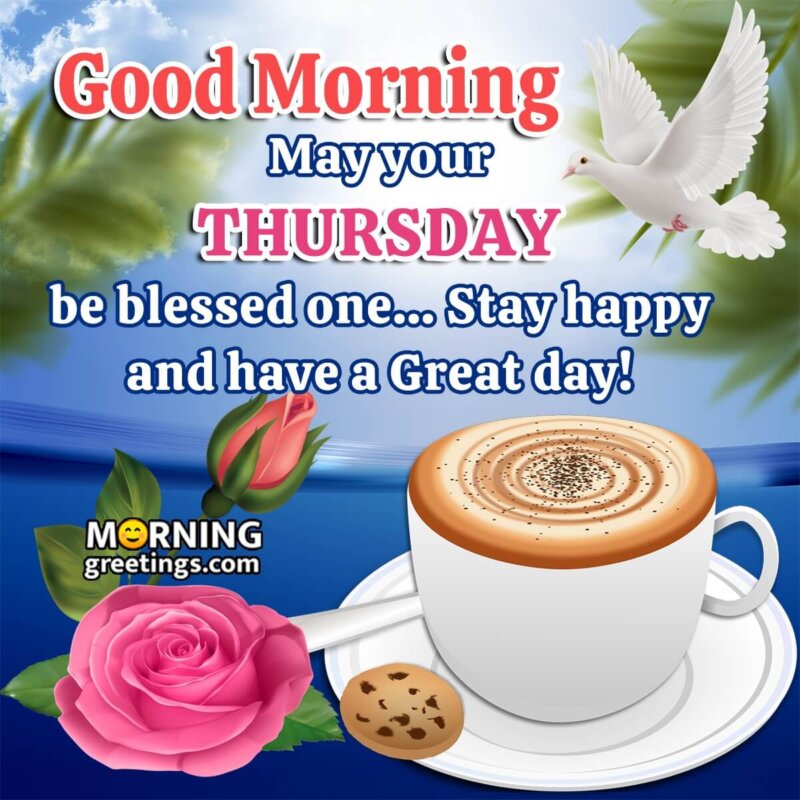50 BEST THURSDAY MORNING BLESSINGS AND WISHES - Morning Greetings ...