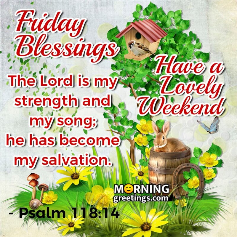Friday Blessings Have A Lovely Weekend