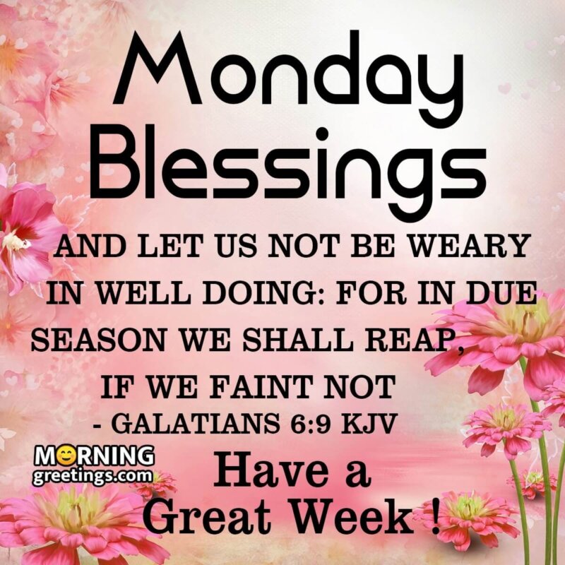 Monday Morning Blessing Have A Great Week