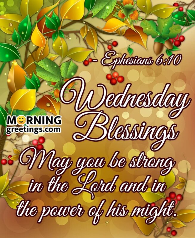 30 Amazing Wednesday Morning Blessings - Morning Greetings ...