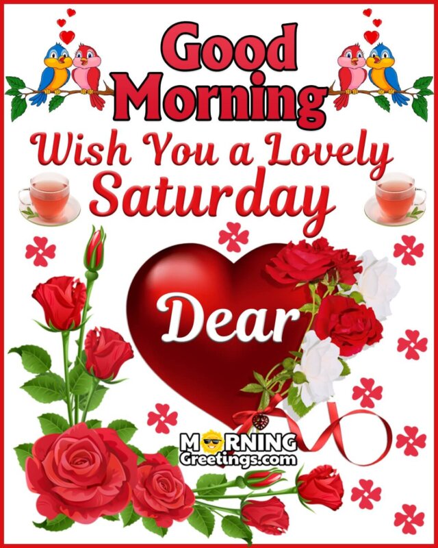 Good Morning Wish You A Lovely Saturday