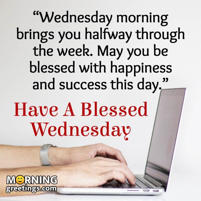 Have A Blessed Wednesday