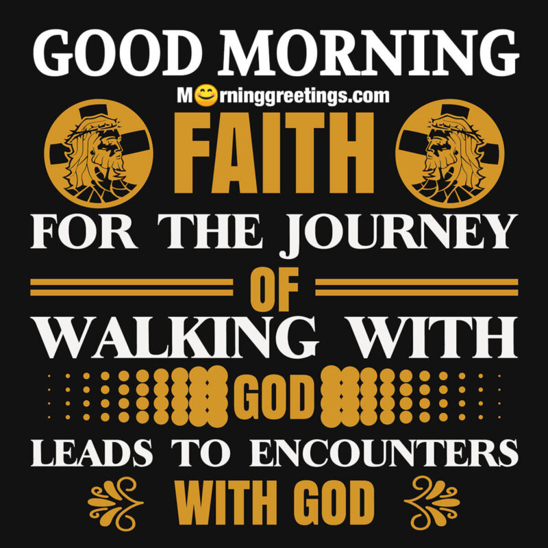 Good Morning Faith For Journey With God