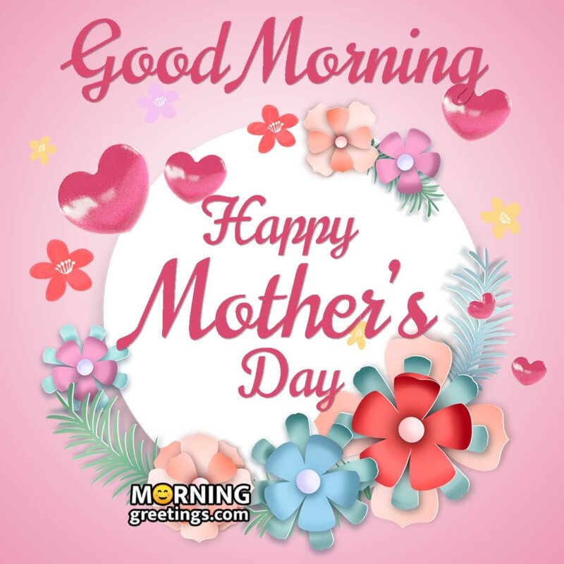 Good Morning Happy Mother's Day Pic