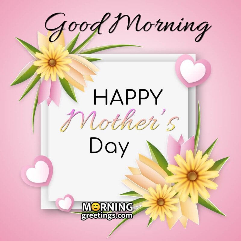 Good Morning Mother's Day Pic