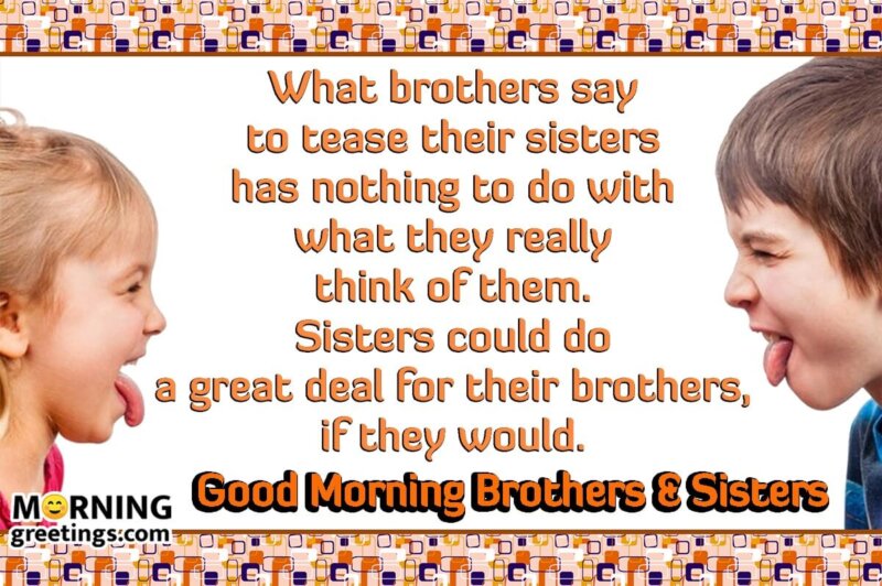 Good Morning For Brothers And Sisters